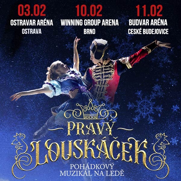 PRAVÝ LOUSKÁČEK - Pohádkový muzikál na ledě