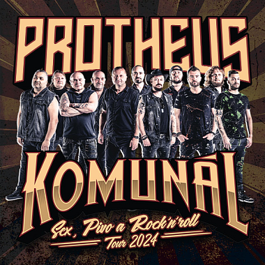 Protheus & Komunál - Sex, Pivo a Rock´n´roll tour 2024