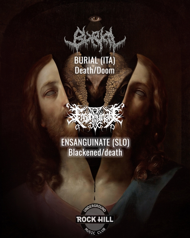 Burial (ITA) + Ensanguinate (SLO)