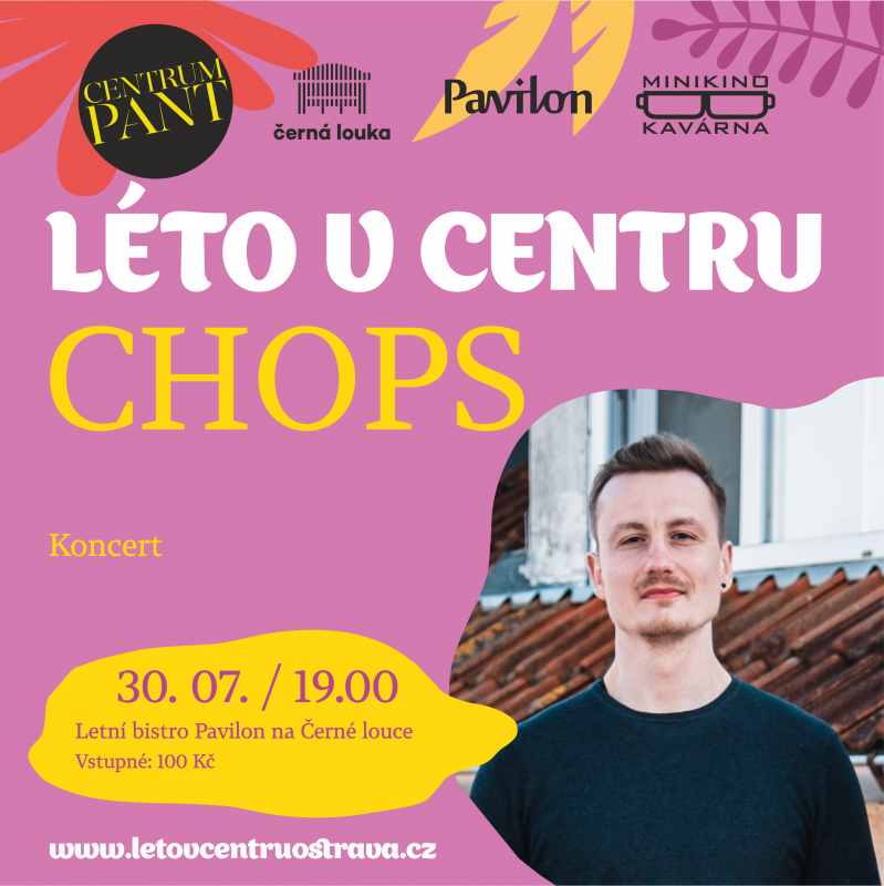 Léto v centru: CHOPS