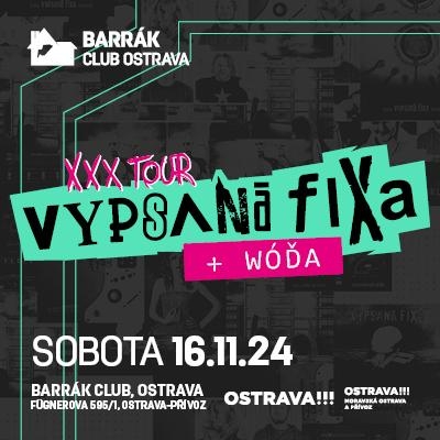 Vypsaná fiXa XXX tour | Wóďa