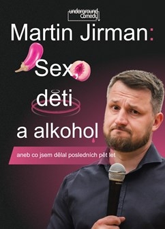 Martin Jirman: Sex, děti a alkohol