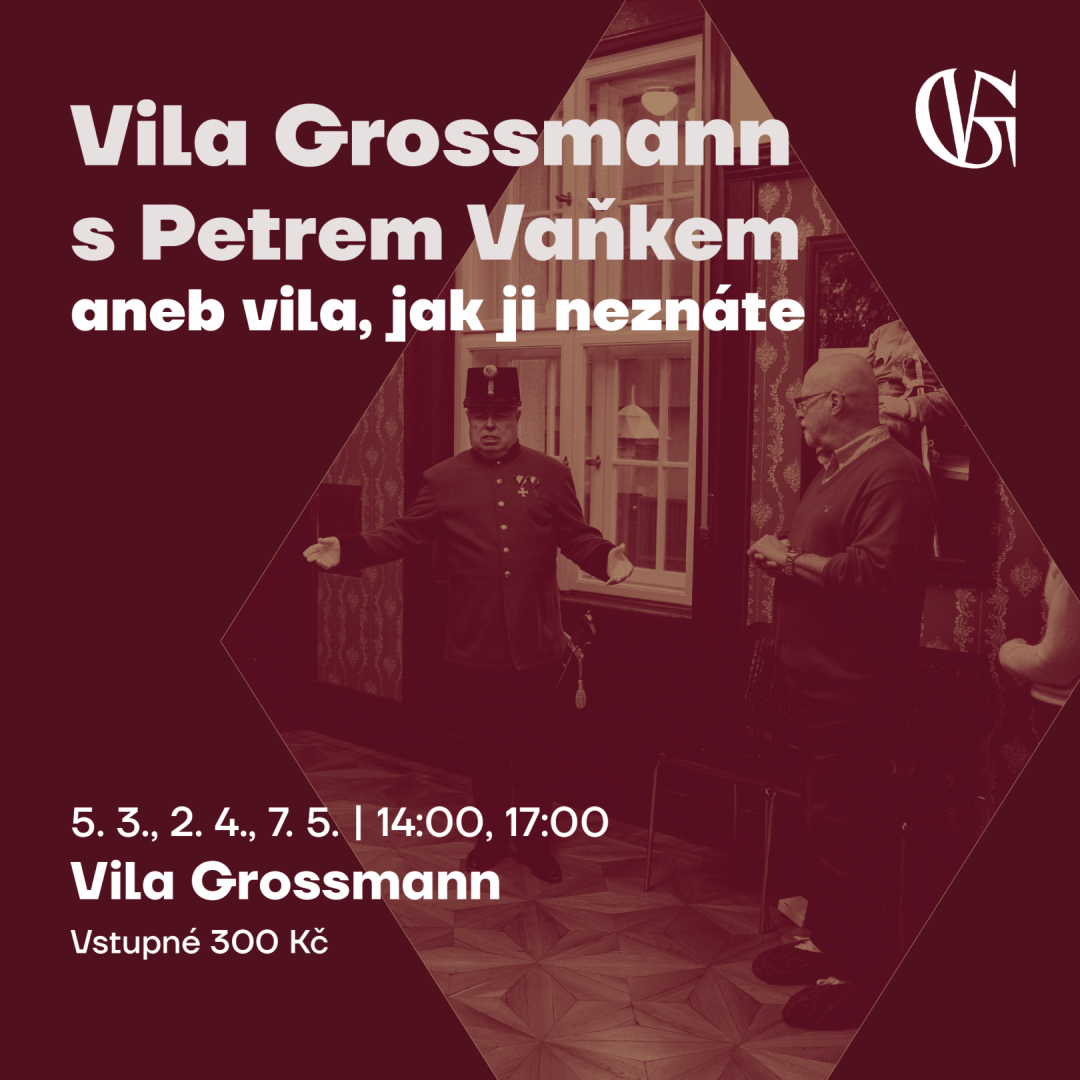 Vila Grossmann s Petrem Vaňkem aneb vila, jak ji neznáte