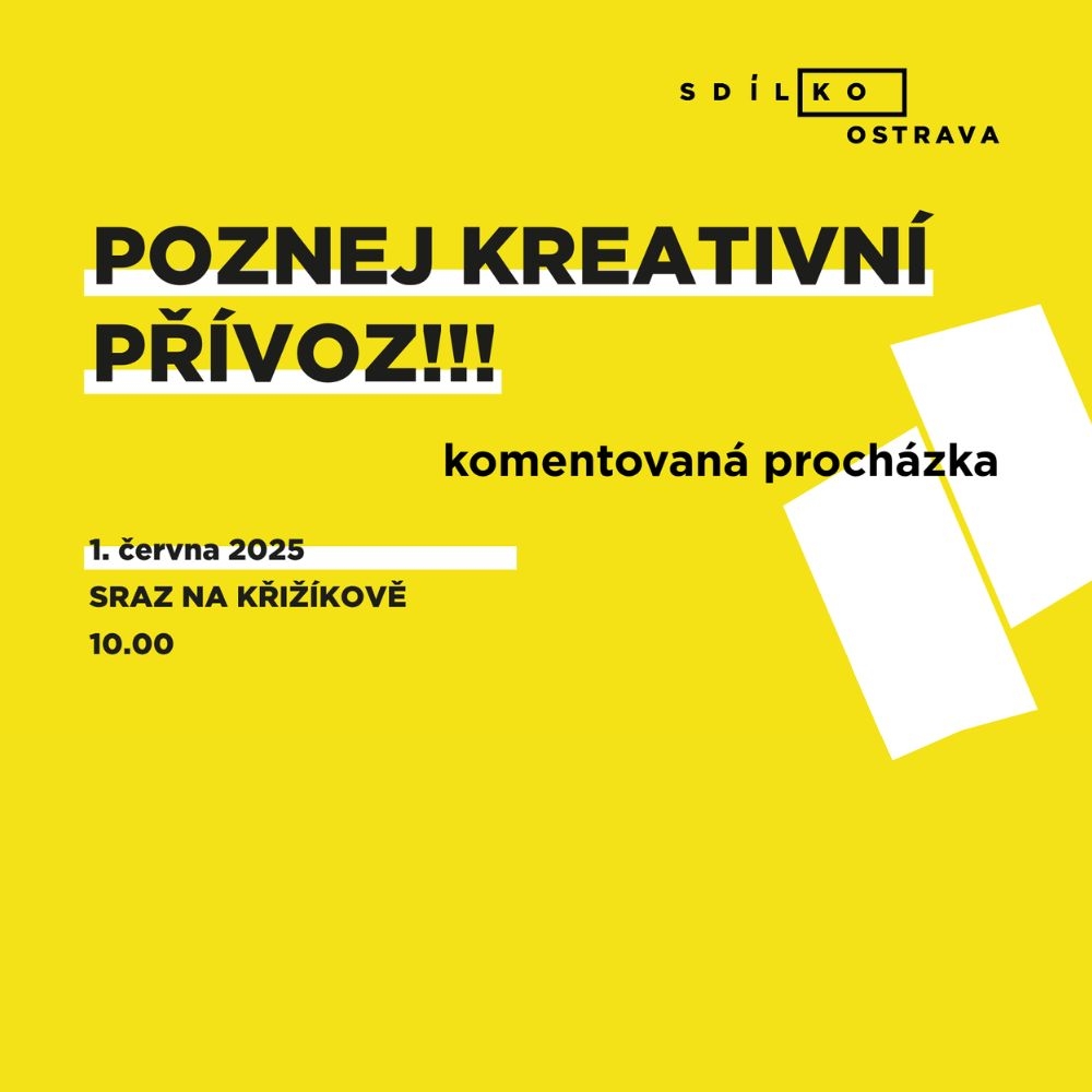 SDÍLKO OSTRAVA 2025: Poznej kreativní Přívoz!!!