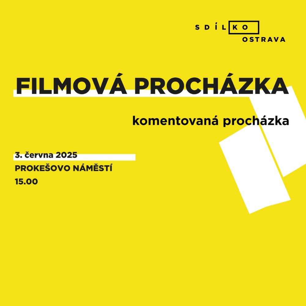 SDÍLKO OSTRAVA 2025: Filmová procházka