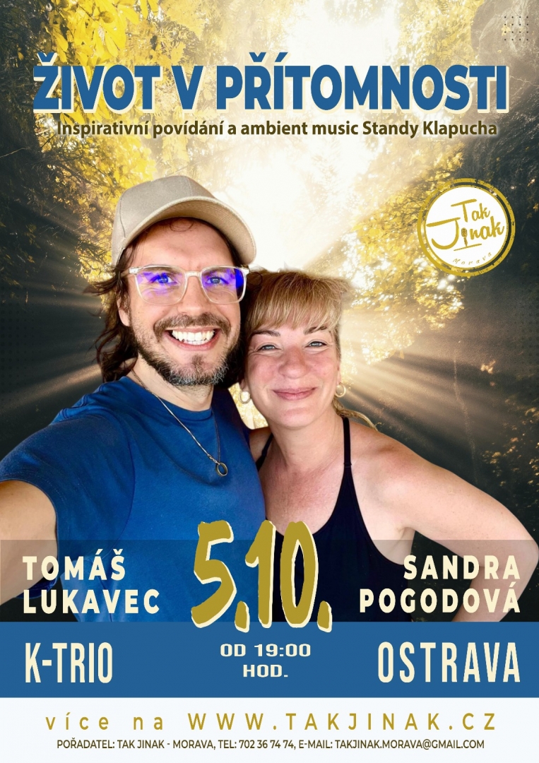 Život v přítomnosti - Inspirativní besedování Sandry Pogodové a Tomáše Lukavce a ambient music Standy Klapucha