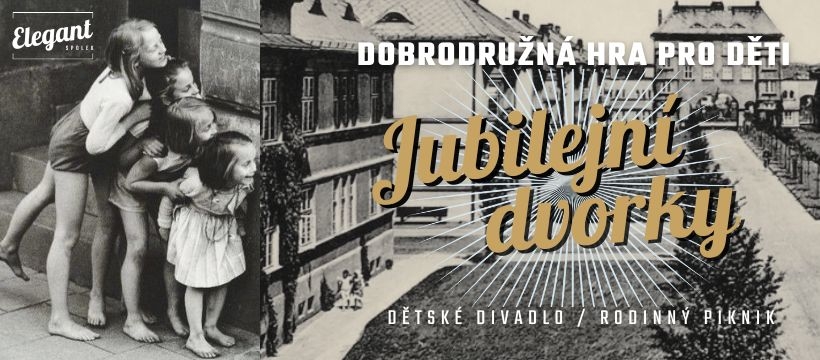 Jubilejní dvorky - Dobrodružná hra a divadelní představení pro děti