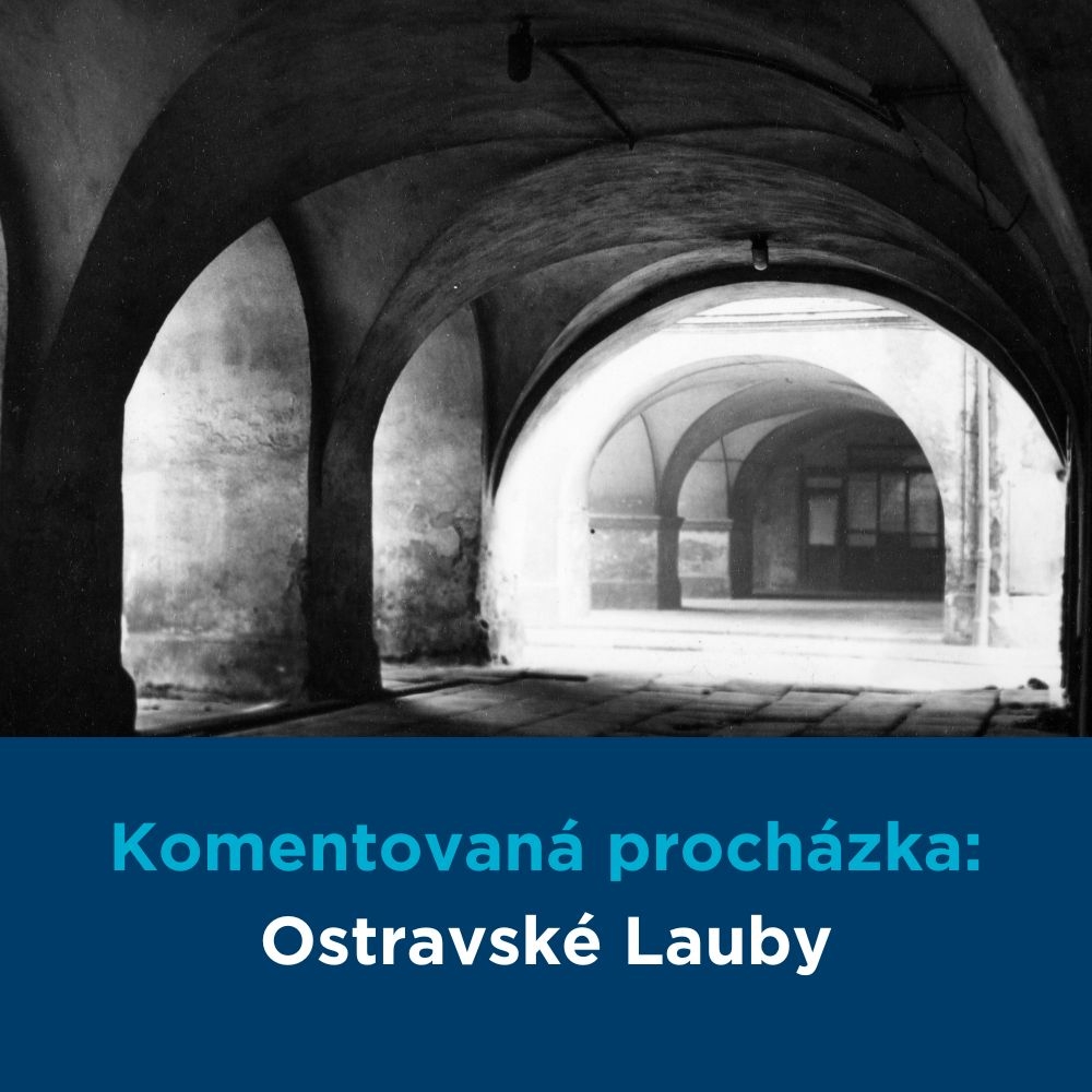 Komentovaná procházka: Ostravské Lauby