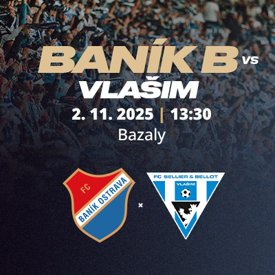FC Baník Ostrava B - FC Sellier & Bellot Vlašim