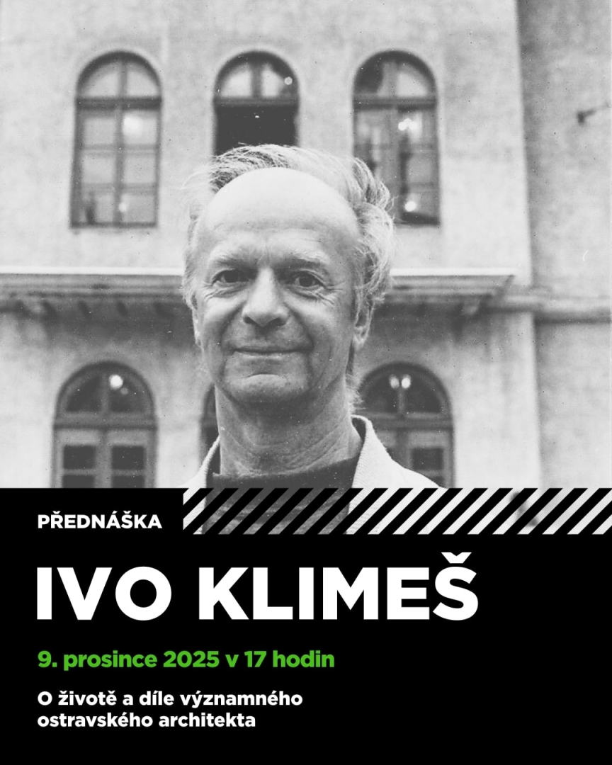 Přednáška - Ivo Klimeš - O životě a díle významného ostravského architekta